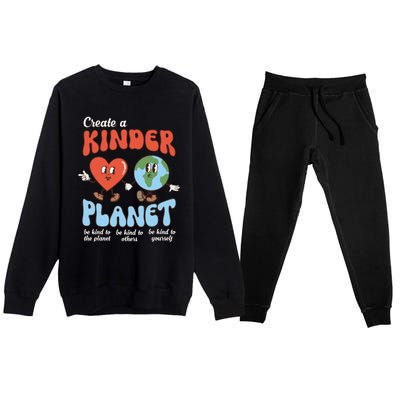 Be Kind Planet Save Earth Day Create A Kinder Planet Gift Premium Crewneck Sweatsuit Set