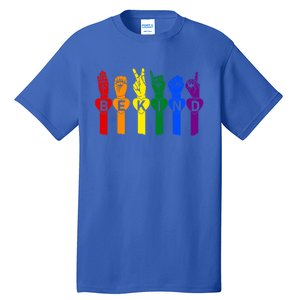 Be Kind Pride Sign Language Rainbow Teachers Interpreter Asl Gift Tall T-Shirt