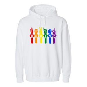 Be Kind Pride Sign Language Rainbow Teachers Interpreter Asl Gift Garment-Dyed Fleece Hoodie