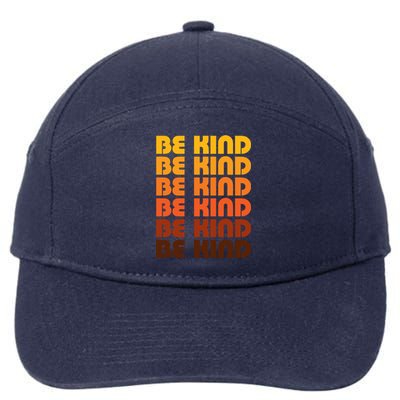 Be Kind Positive Inspirational Kindness Retro Vintage Gift 7-Panel Snapback Hat