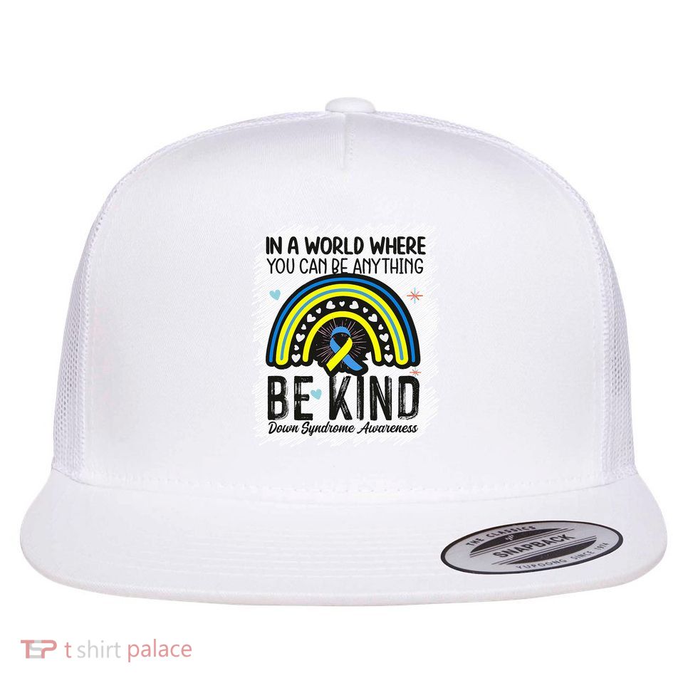 Be Kind Rainbow Down Syndrome Awareness Teacher  Flat Bill Trucker Hat