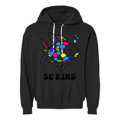 Be Kind Rainbow Fish Teacher Life Teaching Back To School Garment-Dyed Fleece Hoodie