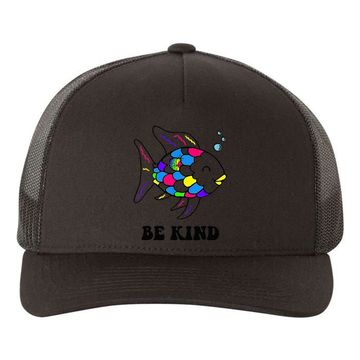 Be Kind Rainbow Fish Teacher Life Teaching Back To School Yupoong Adult 5-Panel Trucker Hat