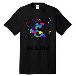 Be Kind Rainbow Fish Teacher Life Teaching Back To School Tall T-Shirt