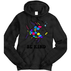 Be Kind Rainbow Fish Teacher Life Teaching Back To School Tie Dye Hoodie