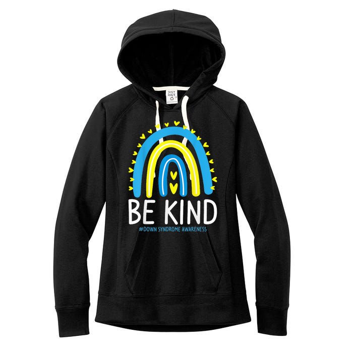 Be Kind Rainbow World Down Syndrome Awareness Day Women's Fleece Hoodie