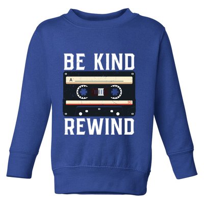 Be Kind Rewind '90s Nostalgia 80s Costume Party Cassette Gift Toddler Sweatshirt