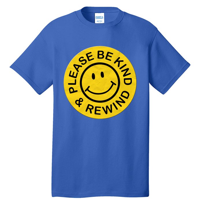 Be Kind Rewind Gift Retro Nostalgia Sticker 80s 90s Gift Tall T-Shirt