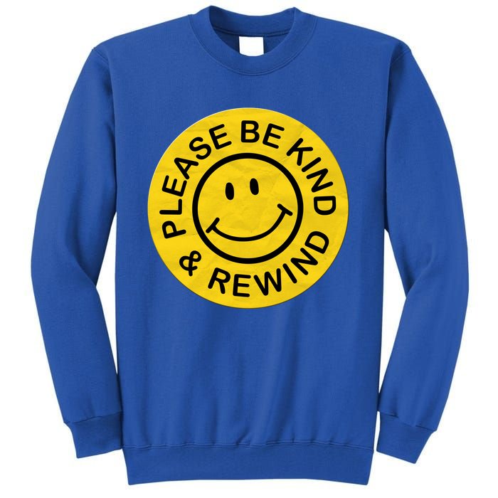 Be Kind Rewind Gift Retro Nostalgia Sticker 80s 90s Gift Tall Sweatshirt