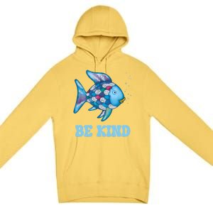 Be Kind Rainbow Fish Teacher Life Teaching Back To School Premium Pullover Hoodie