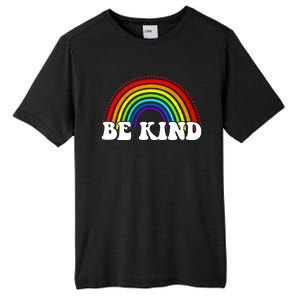 Be Kind Rainbow Positive Quote Tall Fusion ChromaSoft Performance T-Shirt