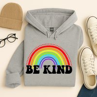 Be Kind Rainbow Positive Quote Hoodie