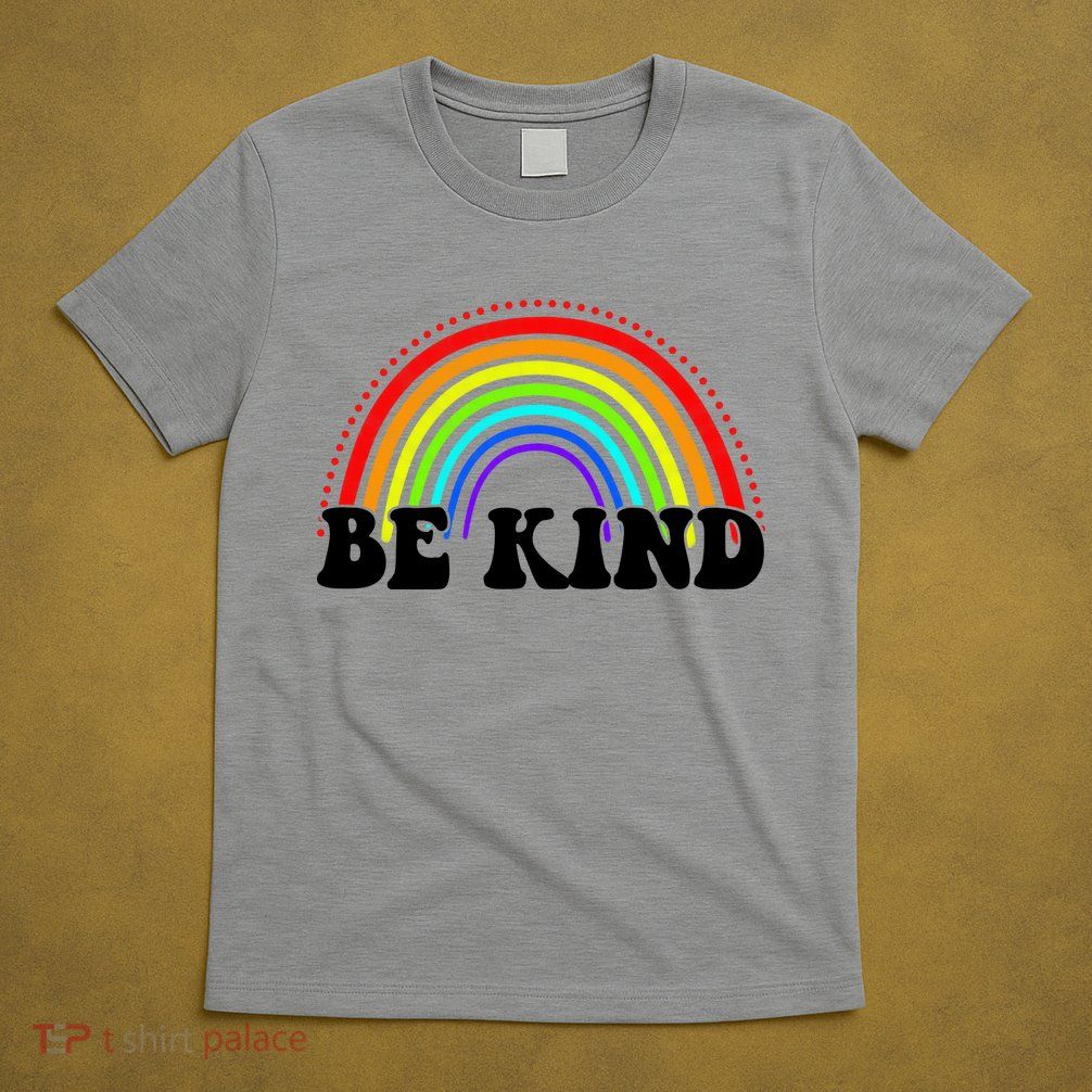 Be Kind Rainbow Positive Quote T-Shirt