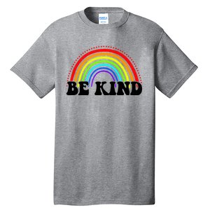 Be Kind Rainbow Positive Quote Tall T-Shirt