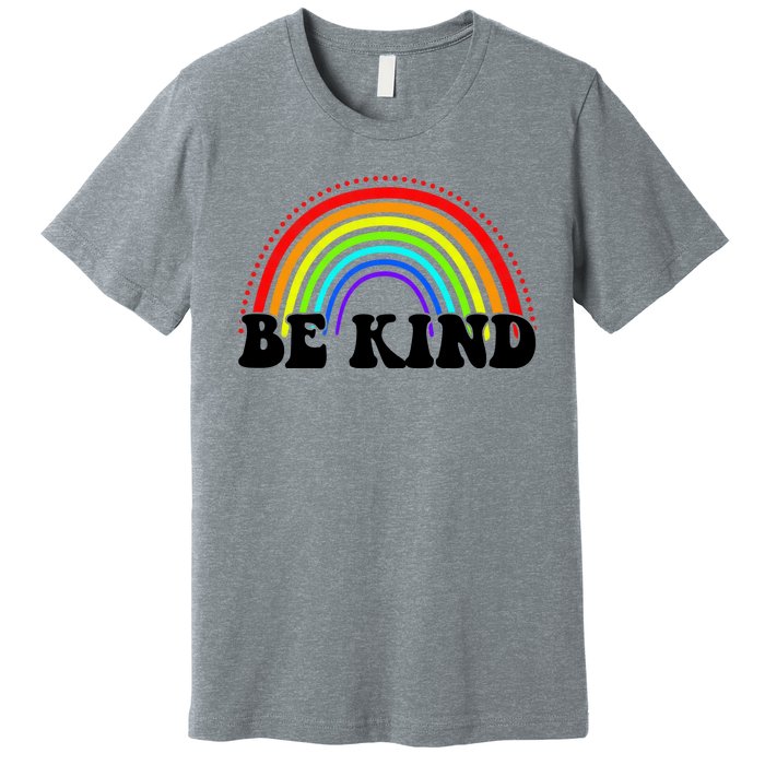 Be Kind Rainbow Positive Quote Premium T-Shirt