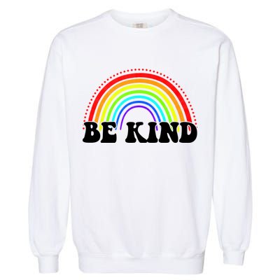 Be Kind Rainbow Positive Quote Garment-Dyed Sweatshirt