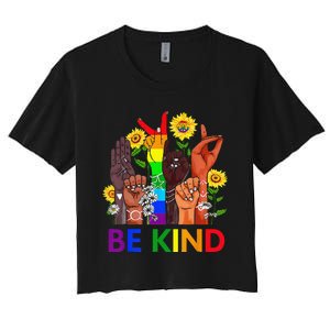 Be Kind Rainbow Sign Language LGBT Pride Equality Kindness Women's Crop Top Tee