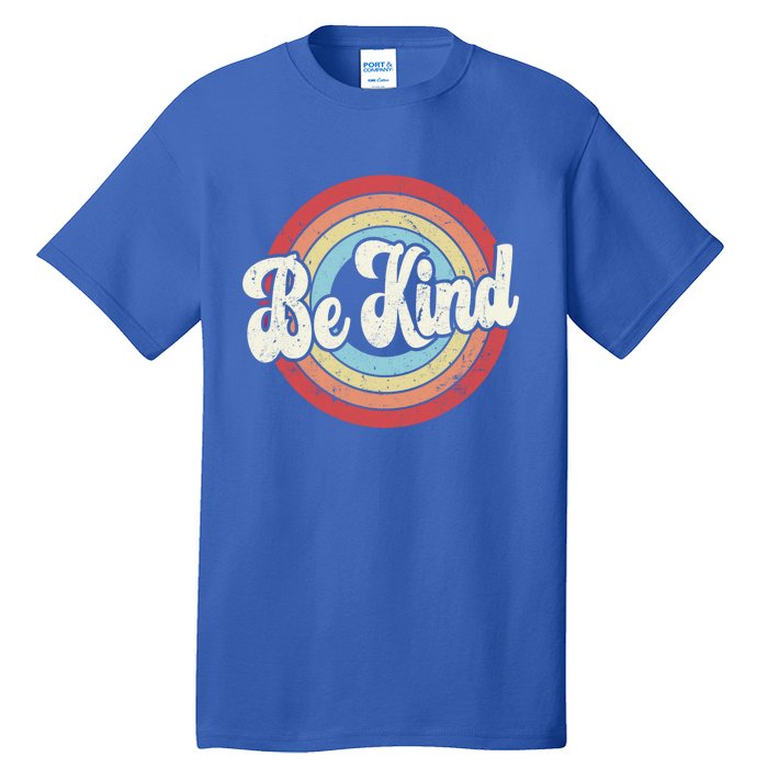 Be Kind Retro Vintage Distressed Motivation Inspiration Meaningful Gift Tall T-Shirt