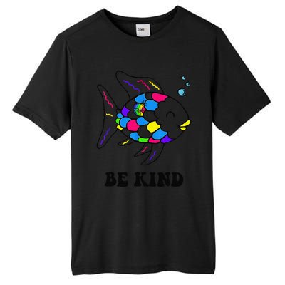 Be Kind Rainbow Fish Teacher Life Teaching Back To School Tall Fusion ChromaSoft Performance T-Shirt