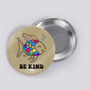 Be Kind Rainbow Fish Teacher Life Teaching Back To School Button