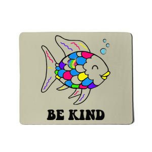 Be Kind Rainbow Fish Teacher Life Teaching Back To School Mousepad