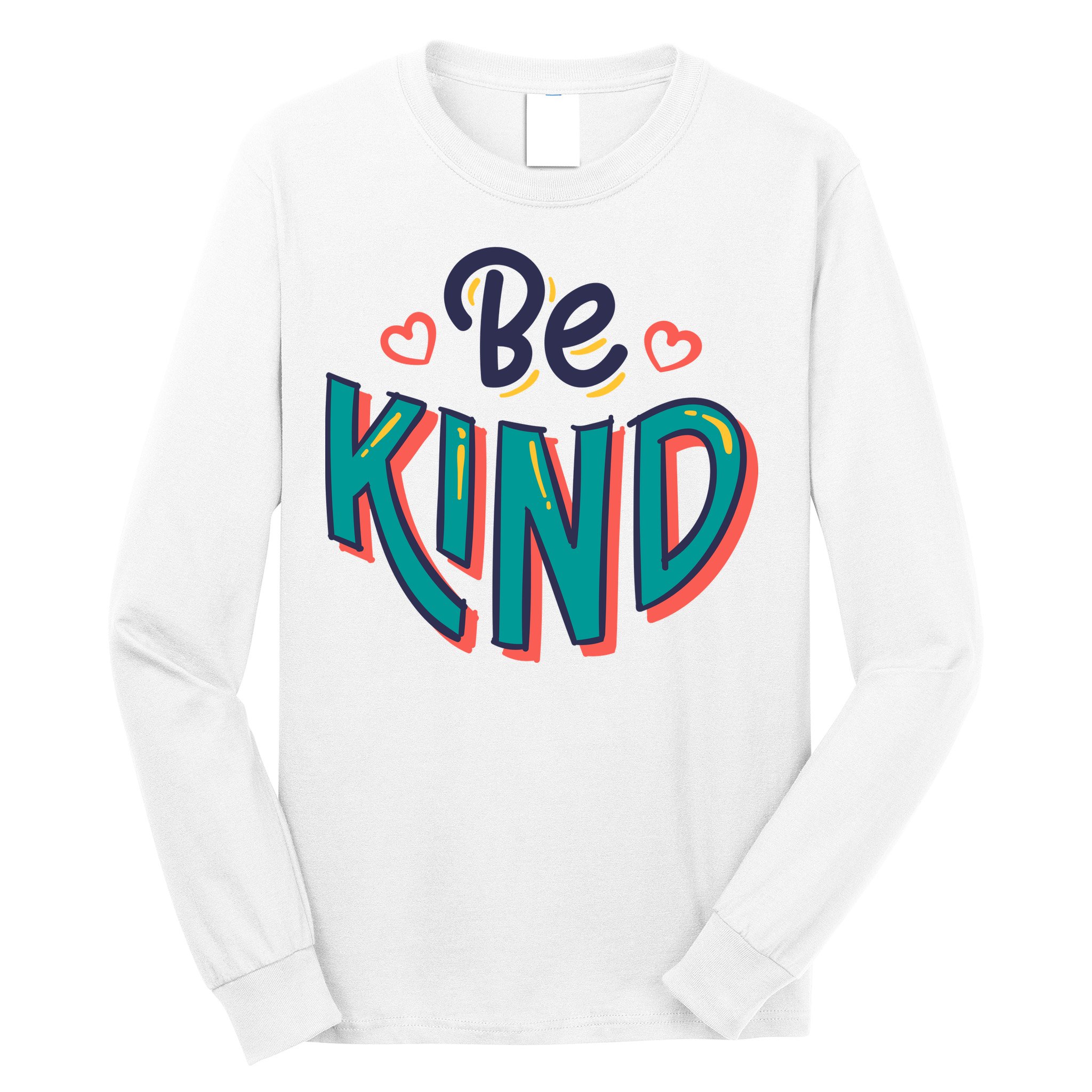 Be Kind Retro Kindness Quote Long Sleeve Shirt