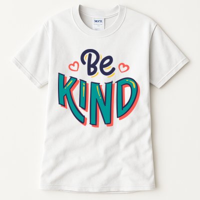 Be Kind Retro Kindness Quote Tall T-Shirt