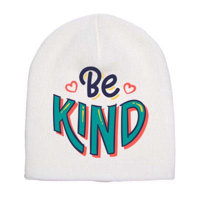 Be Kind Retro Kindness Quote Short Acrylic Beanie