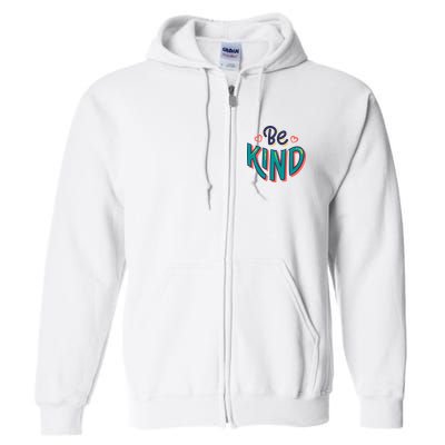 Be Kind Retro Kindness Quote Full Zip Hoodie