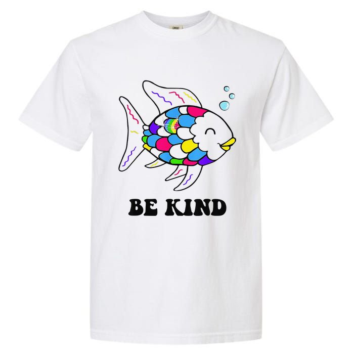 Be Kind Rainbow Fish Teacher Life Teaching Back To School Garment-Dyed Heavyweight T-Shirt