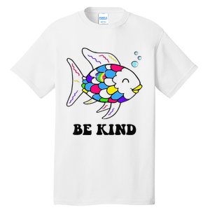 Be Kind Rainbow Fish Teacher Life Teaching Back To School Tall T-Shirt