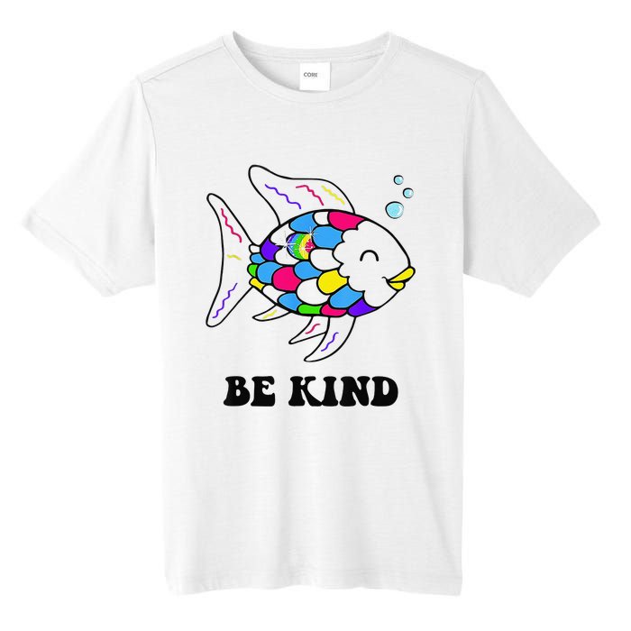 Be Kind Rainbow Fish Teacher Life Teaching Back To School Tall Fusion ChromaSoft Performance T-Shirt