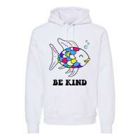 Be Kind Rainbow Fish Teacher Life Teaching Back To School Premium Hoodie