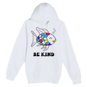 Be Kind Rainbow Fish Teacher Life Teaching Back To School Premium Pullover Hoodie