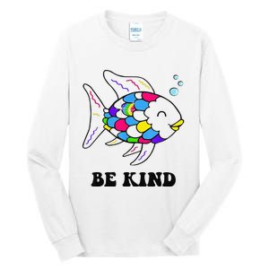 Be Kind Rainbow Fish Teacher Life Teaching Back To School Tall Long Sleeve T-Shirt