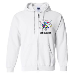 Be Kind Rainbow Fish Teacher Life Teaching Back To School Full Zip Hoodie