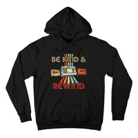 Be Kind & Rewind Vintage 90S Nostalgic 80S Throwback Hoodie