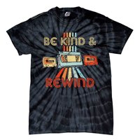 Be Kind & Rewind Vintage 90S Nostalgic 80S Throwback Tie-Dye T-Shirt