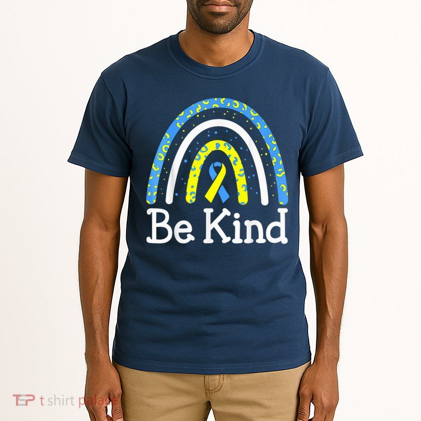 Be Kind Rainbow World Down Syndrome Awareness Day Tall T-Shirt
