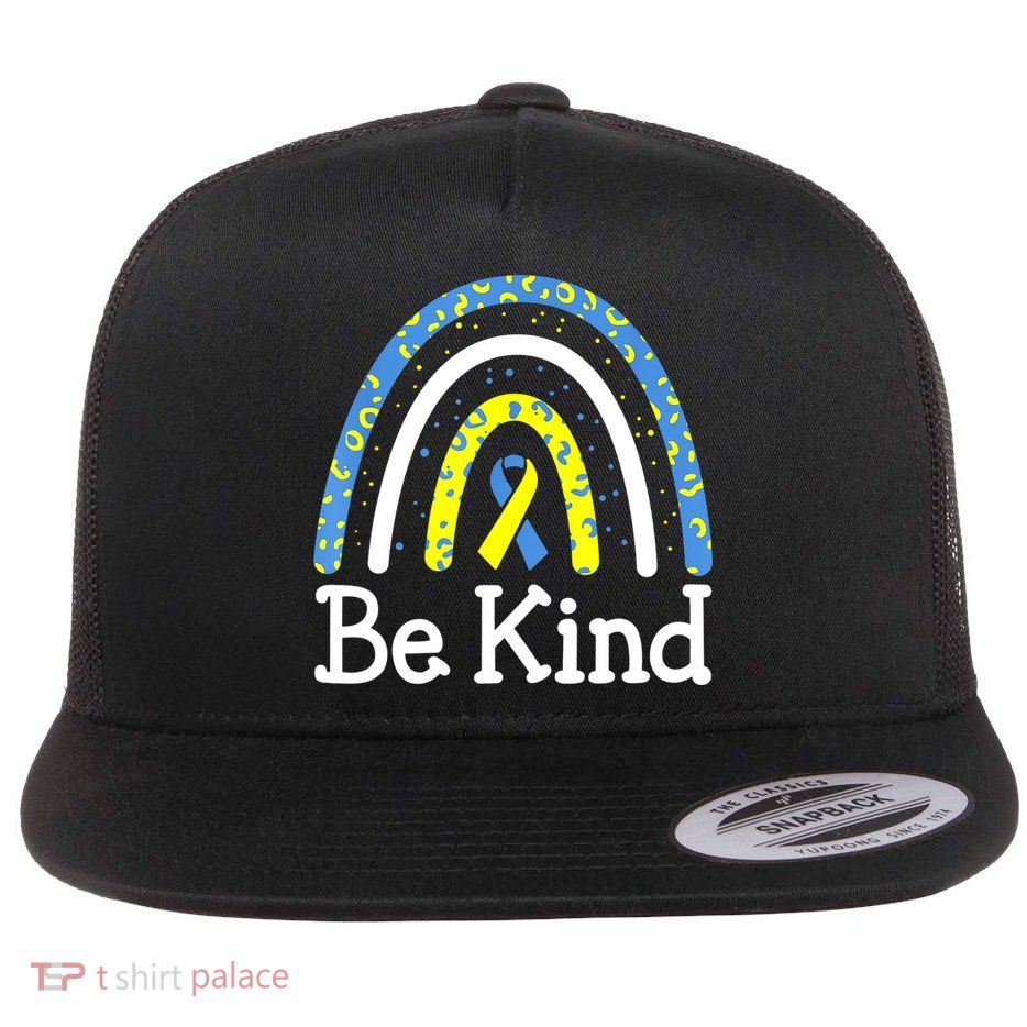 Be Kind Rainbow World Down Syndrome Awareness Day Flatbill Hat