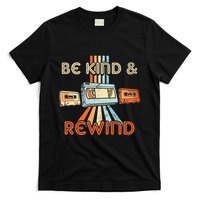 Be Kind & Rewind Vintage 90S Nostalgic 80S Throwback T-Shirt
