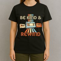 Be Kind & Rewind Vintage 90S Nostalgic 80S Throwback T-Shirt
