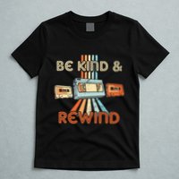 Be Kind & Rewind Vintage 90S Nostalgic 80S Throwback T-Shirt