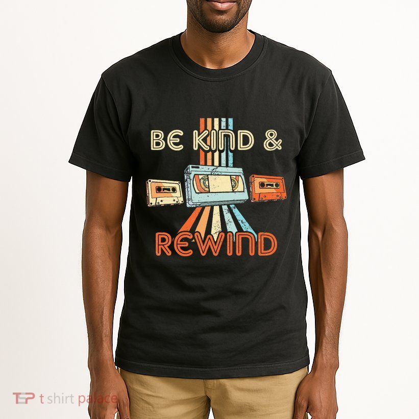 Be Kind & Rewind Vintage 90S Nostalgic 80S Throwback Tall T-Shirt