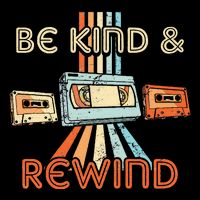 Be Kind & Rewind Vintage 90S Nostalgic 80S Throwback Button