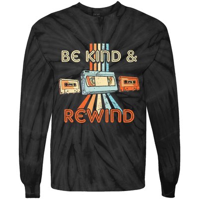 Be Kind & Rewind Vintage 90S Nostalgic 80S Throwback Tie-Dye Long Sleeve Shirt