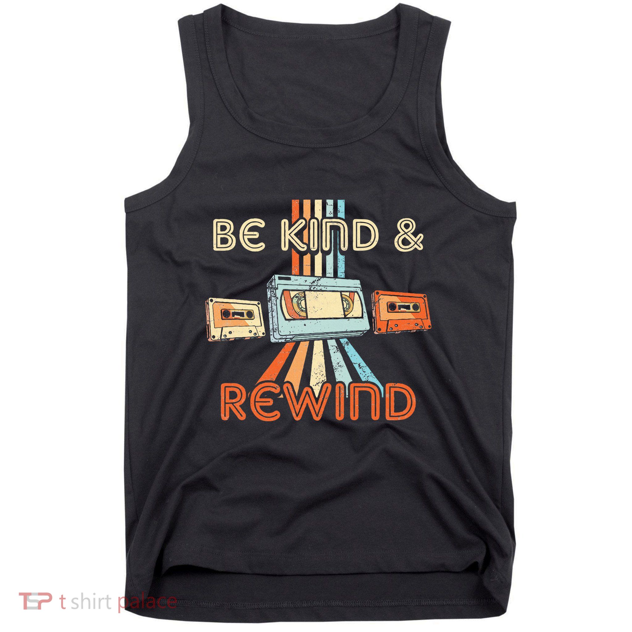 Be Kind & Rewind Vintage 90S Nostalgic 80S Throwback Tank Top