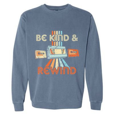 Be Kind & Rewind Vintage 90S Nostalgic 80S Throwback Garment-Dyed Sweatshirt
