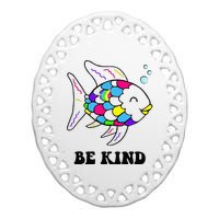 Be Kind Rainbow Fish Teacher Life Teaching Back To School Ceramic Oval Ornament