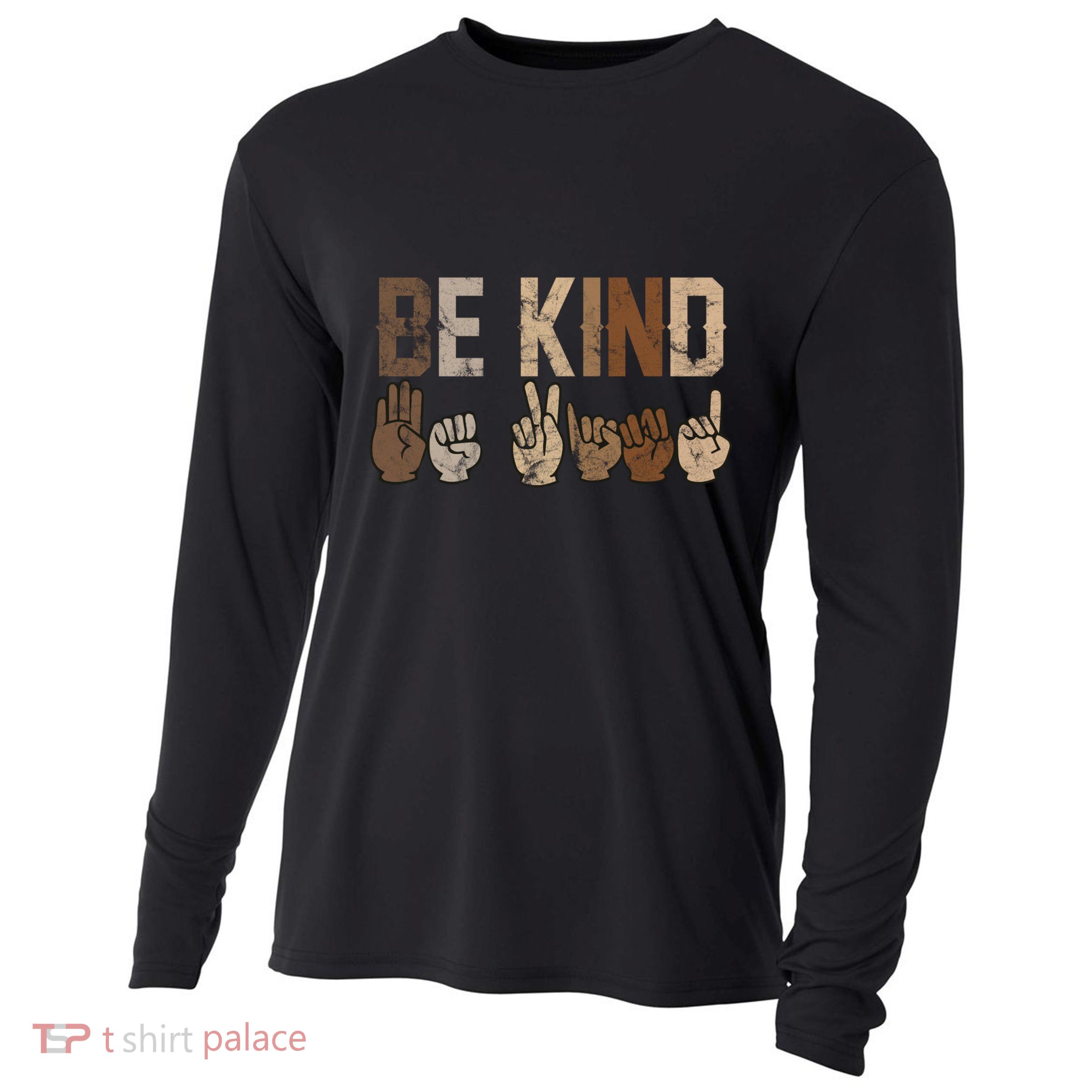 Be Kind Sign Language Racial Equality Teachers Melanin Asl Gift Cooling Performance Long Sleeve Crew